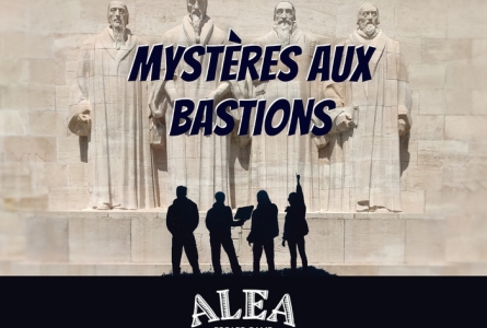 Photo du Mur des Réformateurs avec 4 silhouettes de joueurs ; Titre: Mystères aux Bastions ; Logo: Alea Escape